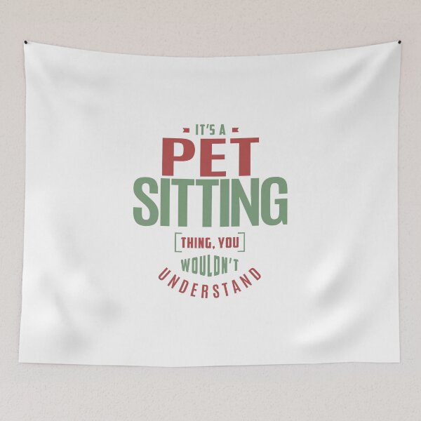 Item preview, Pet Sitting designed and sold by caiquefelino15.