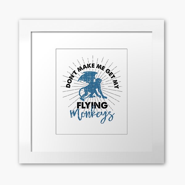 Item preview, Don't Make Me Get My Flying Monkeys - Saying Shirt designed and sold by Adriancryp.