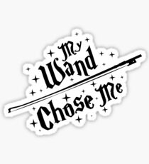 My Wand Chose Me Sticker