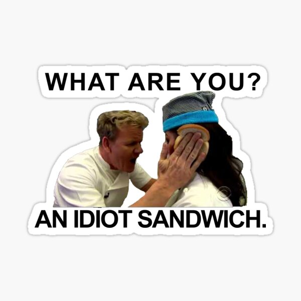 Idiot Sandwich Gifts & Merchandise for Sale | Redbubble