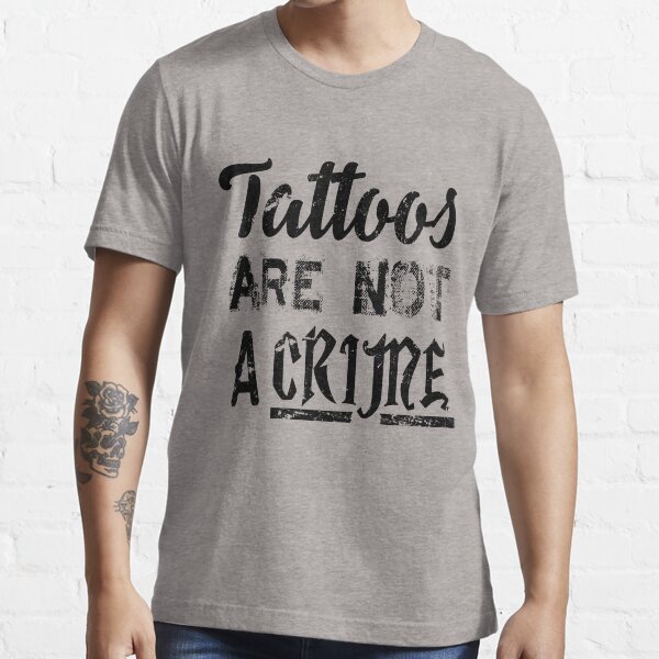 Artikel-Vorschau von Tattoos are not a crime, Tattoo Spruch, Tattoo, designt und verkauft von tarek25.