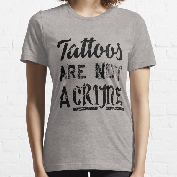 Artikel-Vorschau von Tattoos are not a crime, Tattoo Spruch, Tattoo, designt und verkauft von tarek25.