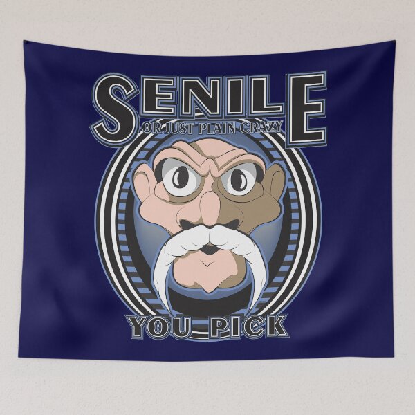 Item preview, SENILE or just plain crazy...You Pick designed and sold by MontanaJack.