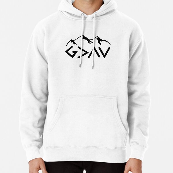 God is Greater than the Highs and Lows; Ups and Downs Pullover Hoodie