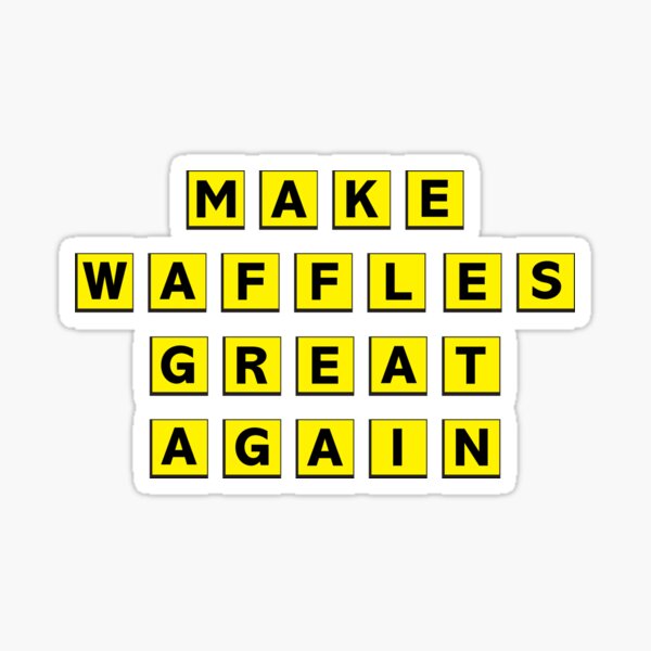 Make Waffles Great Again Sticker