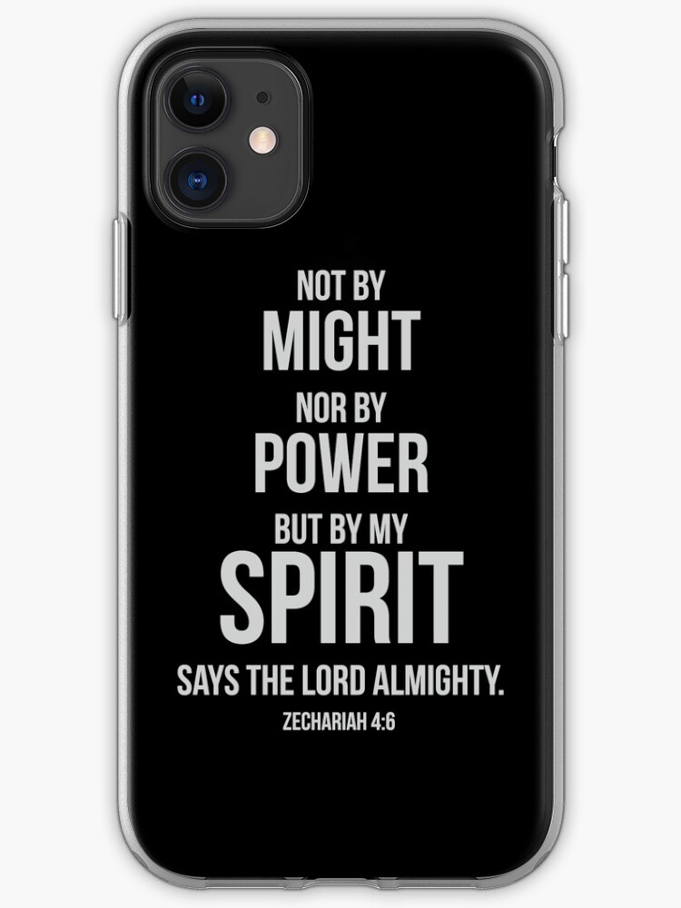 Not By Might Nor By Power But By My Spirit Christian Bible Verse Iphone Case Cover By Christianlife Redbubble