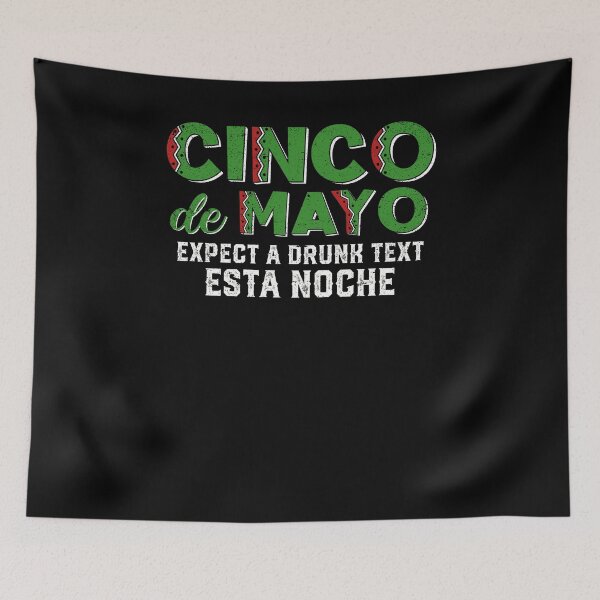 Item preview, Funny drinking Cinco de Mayo Expect a drunk text t-shirt designed and sold by fermo.