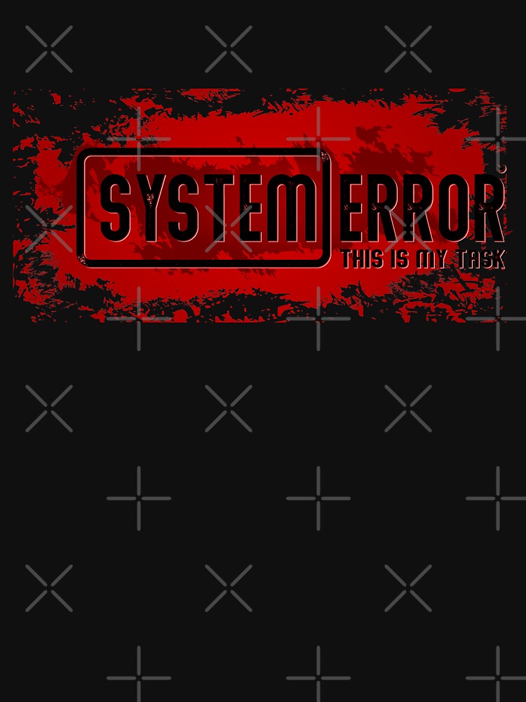 Thumbnail 7 of 7, Essential T-Shirt, System Error - This is my task - designed and sold by netrok.