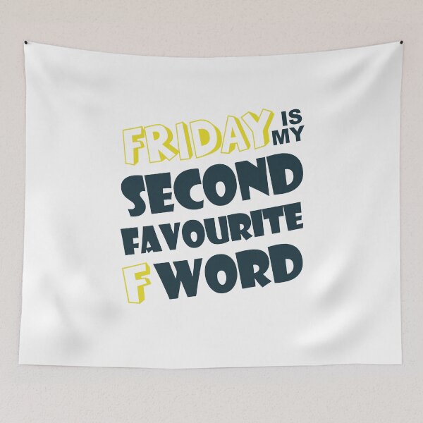 Item preview, Friday Is My Second Favorite F Word designed and sold by overstyle.