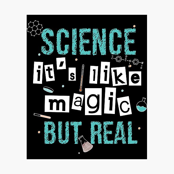 Item preview, Science It's Like Magic But Real designed and sold by overstyle.