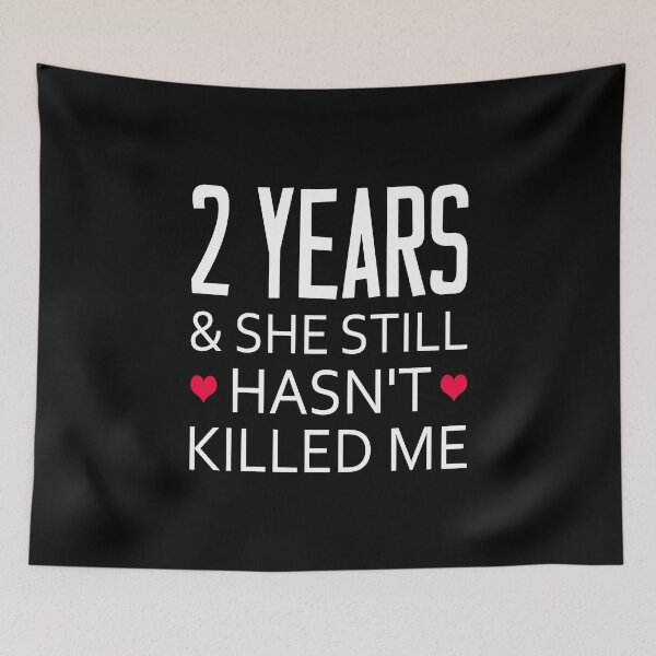 Item preview, 2 Years & She Still Hasn't Killed Me designed and sold by T-shirt For You.