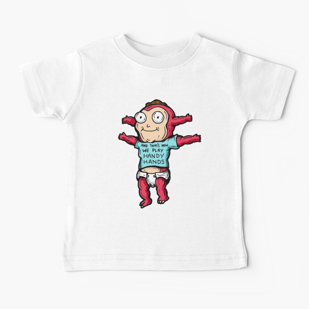 Morty Jr from Rick and Morty™ wearing 'and that's how we play handy hands' quote t-shirt Baby T-Shirt