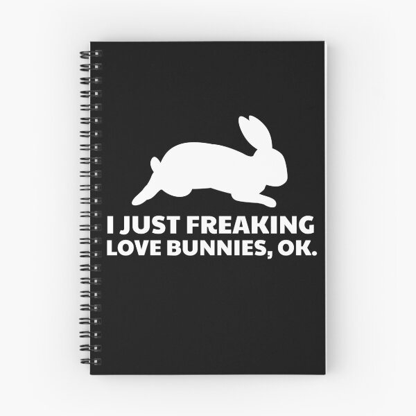 Item preview, I Just Freaking Love Bunnies, Ok  designed and sold by MooonTees.