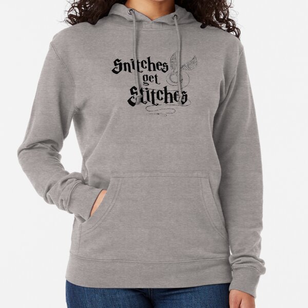 snitches get stitches hoodie