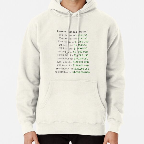 Devex Rates Pullover Hoodie By Steadyonrbx Redbubble - robux 150 000 to usd