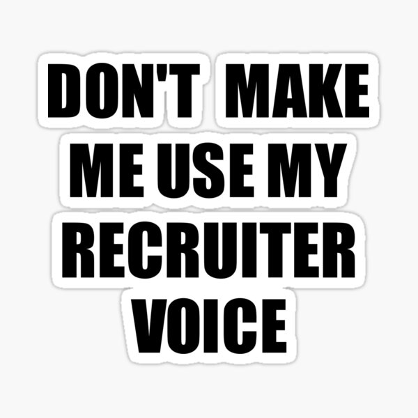 Item preview, Recruiter Coworker Gift Idea Funny Gag For Job Don't Make Me Use My Voice designed and sold by FunnyGiftIdeas.