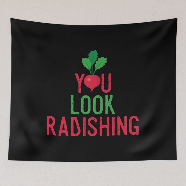 Item preview, You look radishing funny gift idea designed and sold by NeXore.