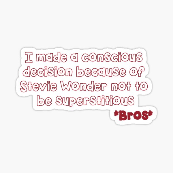 Bros Quote Sticker