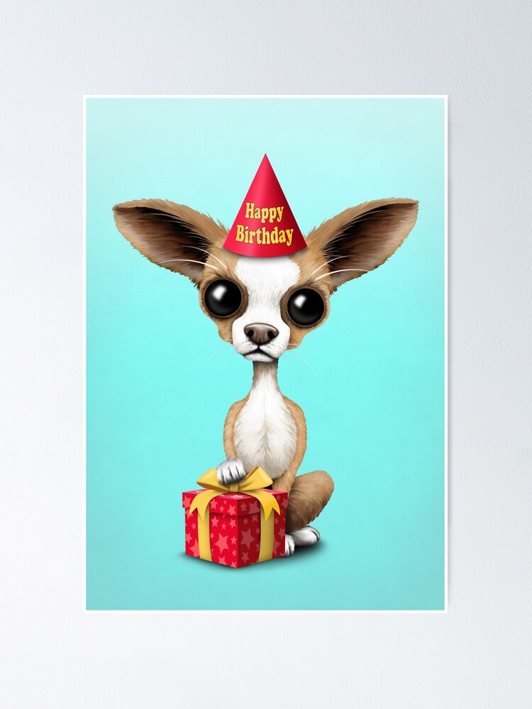 Poster Chiot Mignon Joyeux Anniversaire Chihuahua Par Jeffbartels Redbubble