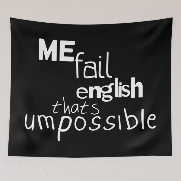 Item preview, me fail english thats umpossible designed and sold by KelseyJB16.