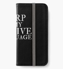 Live Action Role Playing Design LARP Is My Native Language iPhone Wallet/Case/Skin
