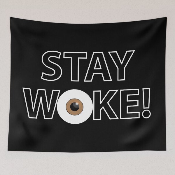 Item preview, Stay Woke! designed and sold by wickedcartoons.