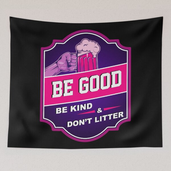 Item preview, Be Good, Be Kind And Don't Litter - Pink designed and sold by AuburnAndArrow.