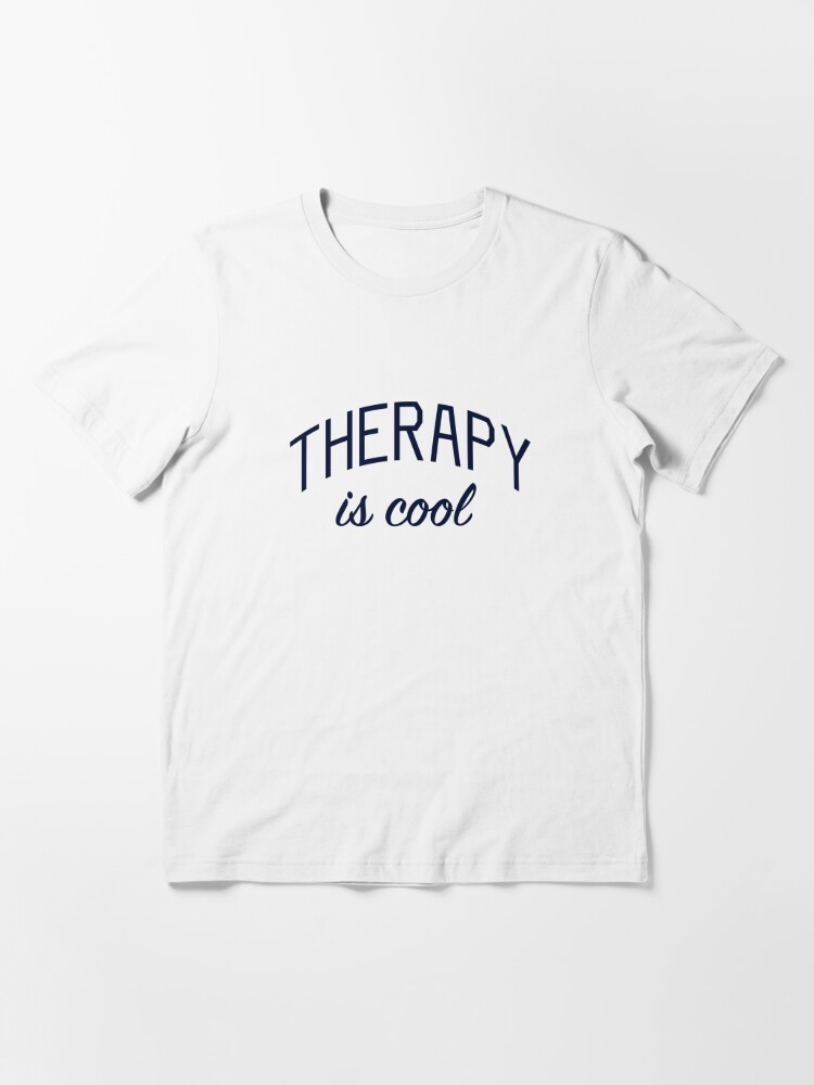 therapy is cool t shirt