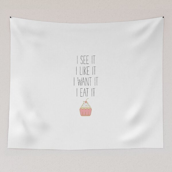 Item preview, I see it, I like it, I want it, I eat it designed and sold by meme-dreamer.