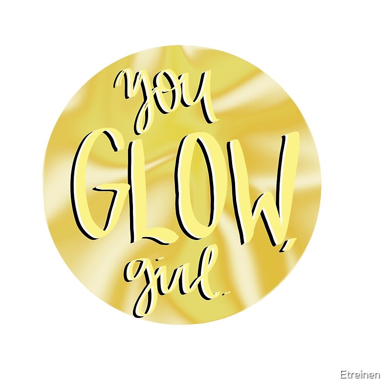 you-glow-girl-by-etreinen-redbubble