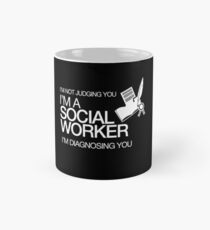 Ich beurteile Sie nicht Ich bin ein Sozialarbeiter Ich werde Sie diagnostizieren Tasse (Standard)