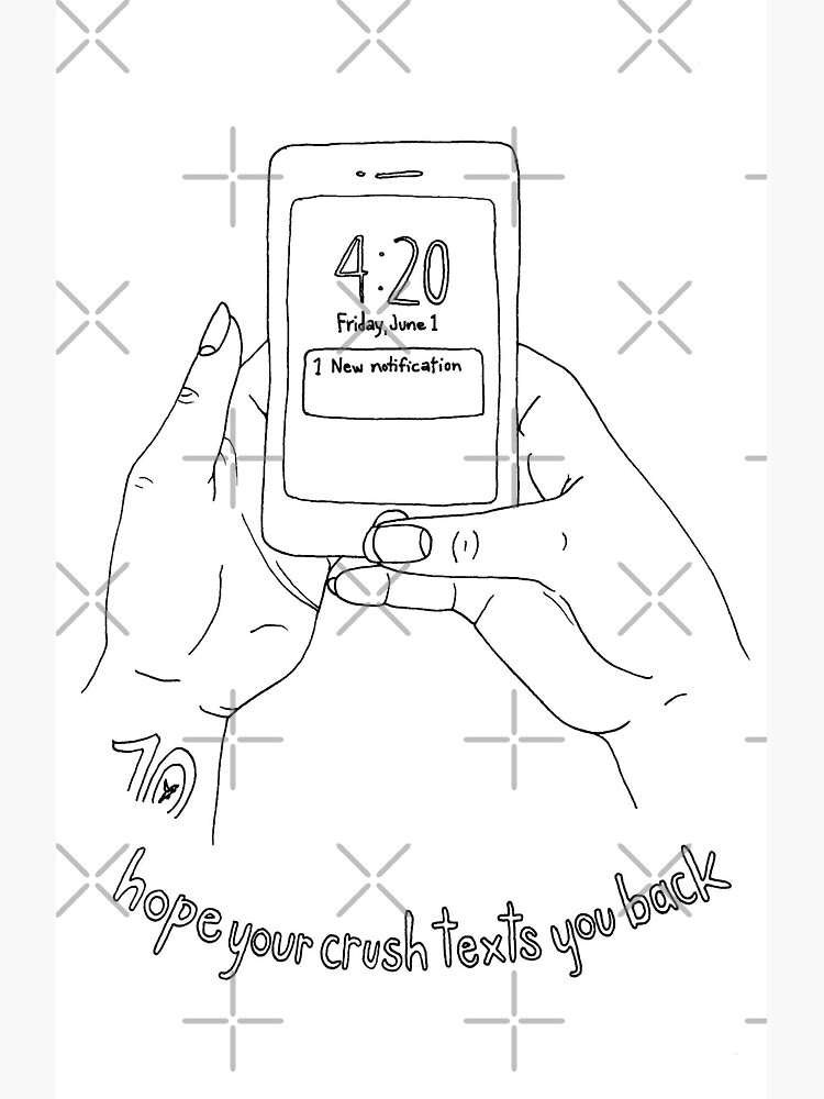 Hope your crush texts you back by craftordiy