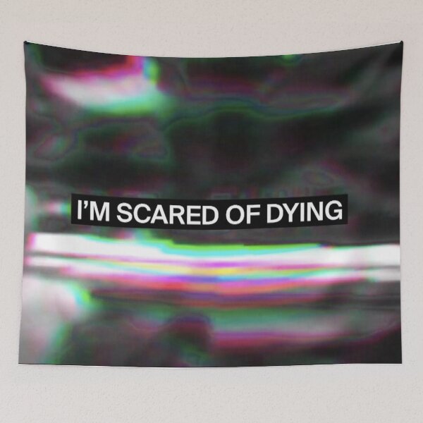 Item preview, i'm scared of dying designed and sold by ymmhsbab.