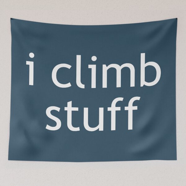 Item preview, I Climb Stuff designed and sold by Esskay Designs.