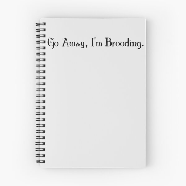 Item preview, Go Away, I'm Brooding.  designed and sold by Chloe Henderson.