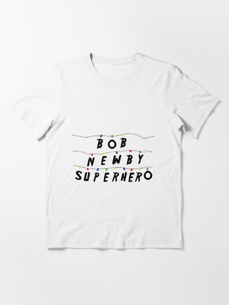 bob newby superhero shirt