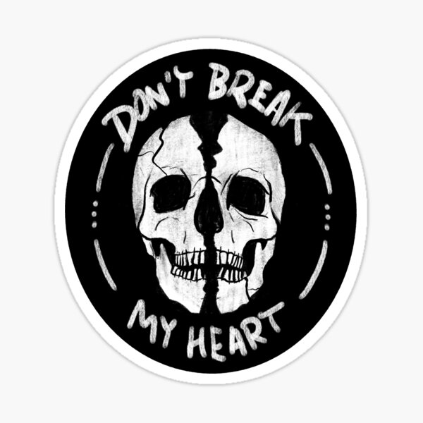 Don't break my heart Sticker