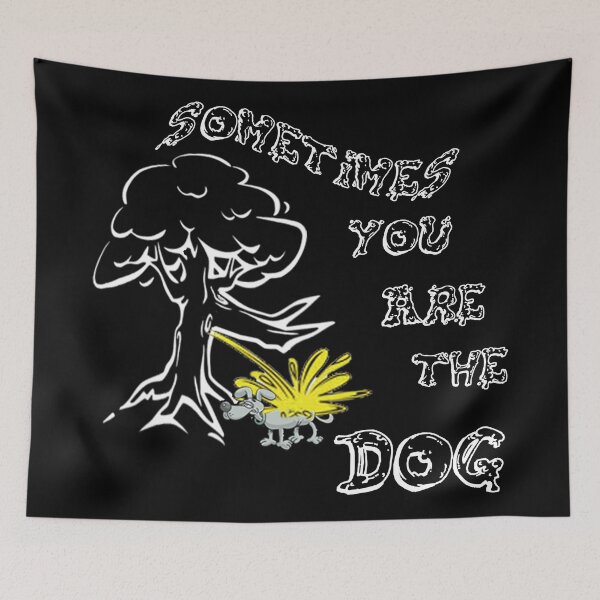Item preview, SOMETIMES THE DOG w. designed and sold by SedisArt.