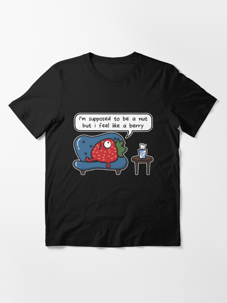 Essential T-Shirt mit I Feel Like A Berry - Funny Psychology Gift, designt und verkauft von yeoys