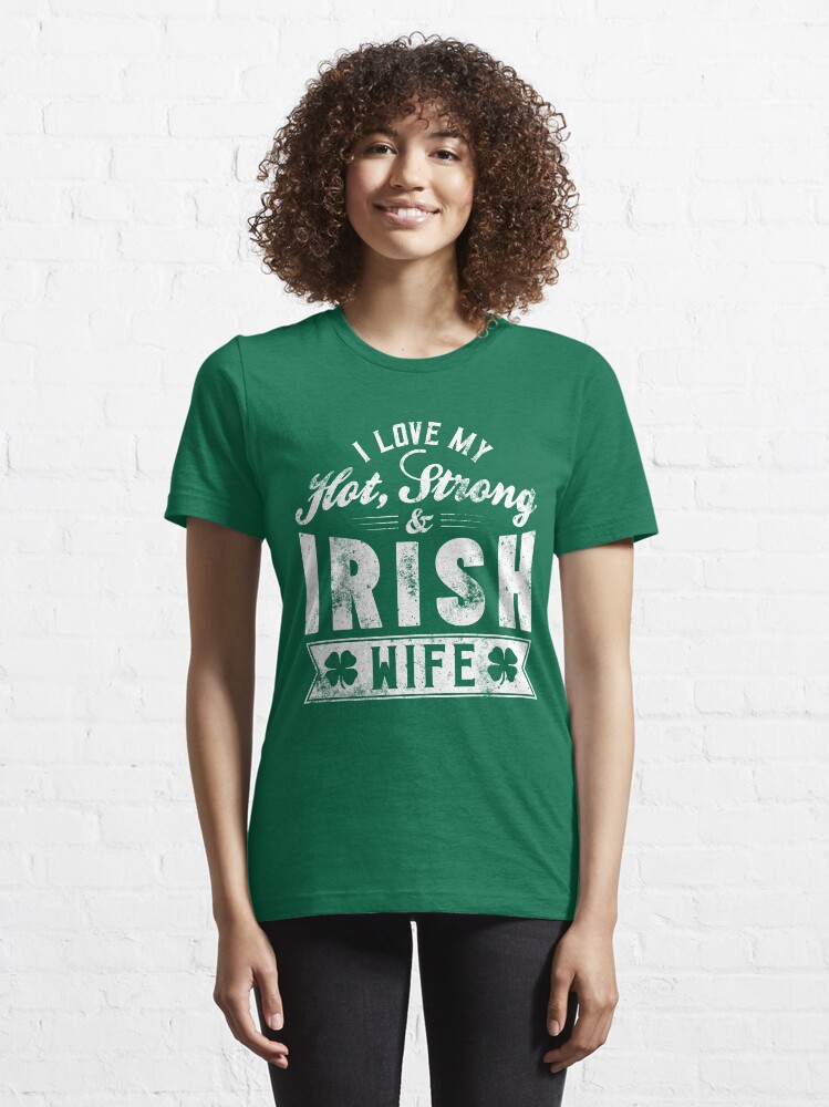 Alternative Ansicht von I Love My Hot Strong Irish Wife - St. Patrick's Day Gift Essential T-Shirt