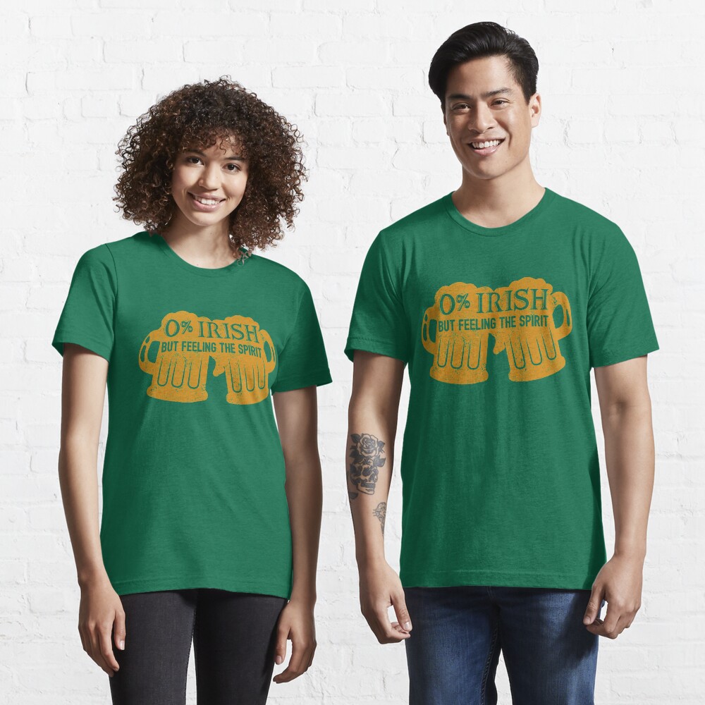 0% Irish But Feeling The Spirit - St. Patrick's Day Gift Essential T-Shirt