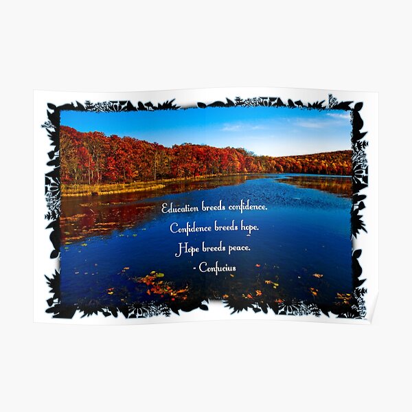 Confucius - Education breeds confidence Poster