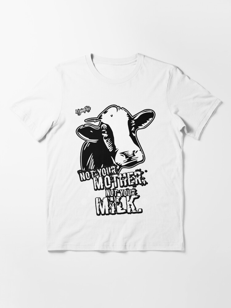 Alternate view of VeganChic ~ Not Your Mother, Not Your Milk Essential T-Shirt