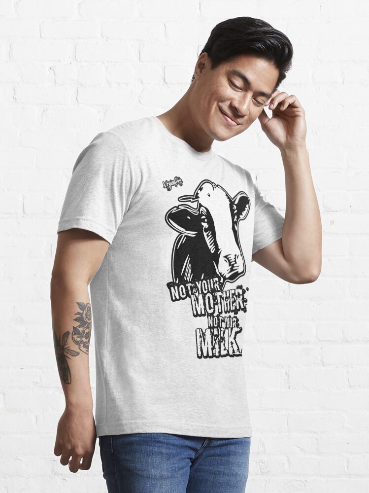 Alternate view of VeganChic ~ Not Your Mother, Not Your Milk Essential T-Shirt