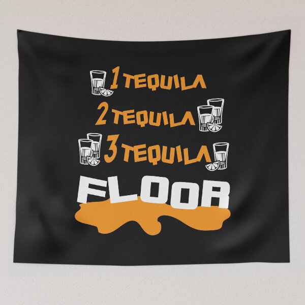 Item preview, One tequila, two tequila, three tequila, floor designed and sold by tarek25.