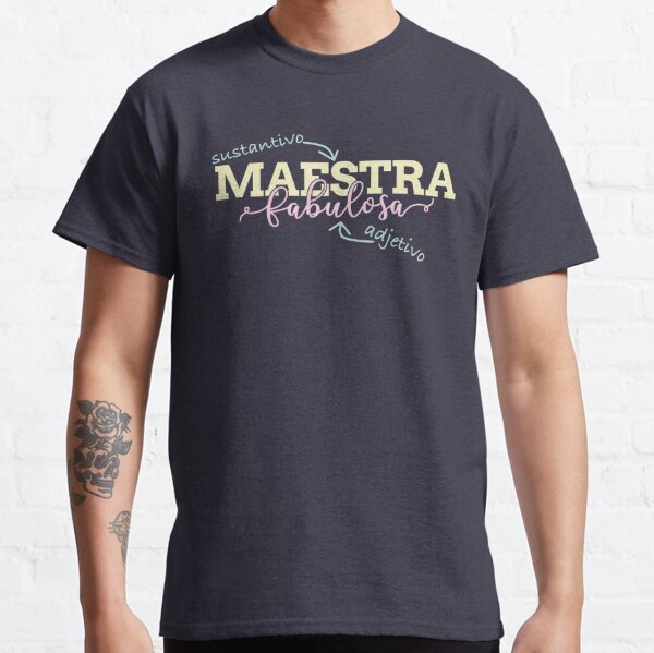 Maestra Fabulosa - Funny Spanish Grammar (sustantivo y adjetivo) Classic T-Shirt