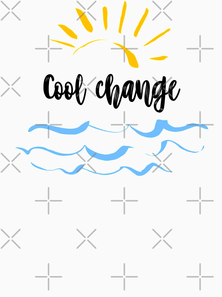 "COOL CHANGE" Tshirt for Sale by BobbyG305 Redbubble cool change t