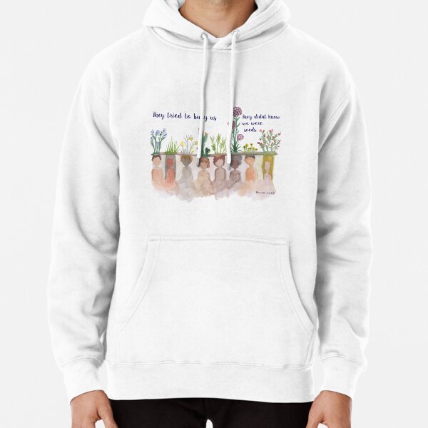 "They Tried to bury Us" Water Colour Pullover Hoodie