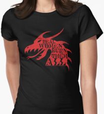 Real Women Burn Them All Women's Fitted T-Shirt