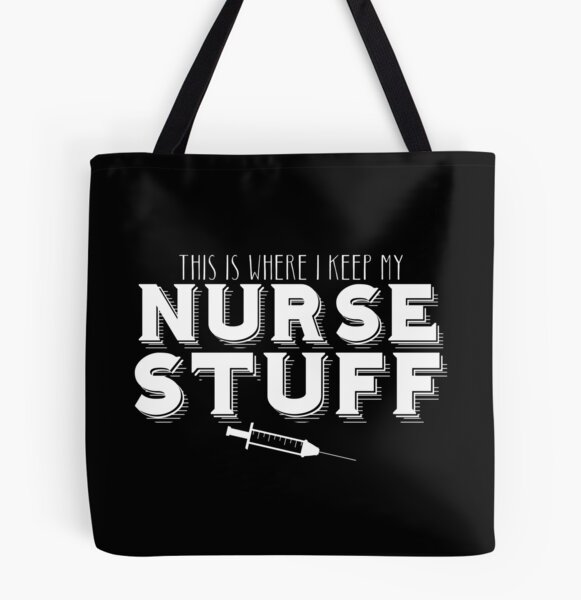 This is where I keep my NURSE STUFF (funny nursing tote bag) Tote Bag for  Sale by jazzydevil